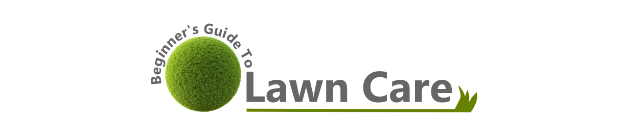 Beginners Guide To Lawn Care